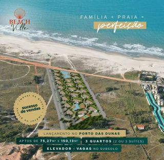 BEACH VILLE - APARTAMENTOS ALTO PADRÃO - PORTO DAS DUNAS - 