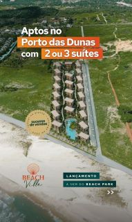 BEACH VILLE - APARTAMENTOS ALTO PADRÃO - PORTO DAS DUNAS - 
