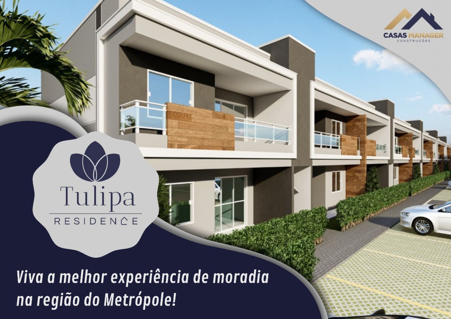 TULIPA RESIDENCE - NOVA METRÓPOLE TULIPA RESIDENCE - NOVA METRÓPOLE