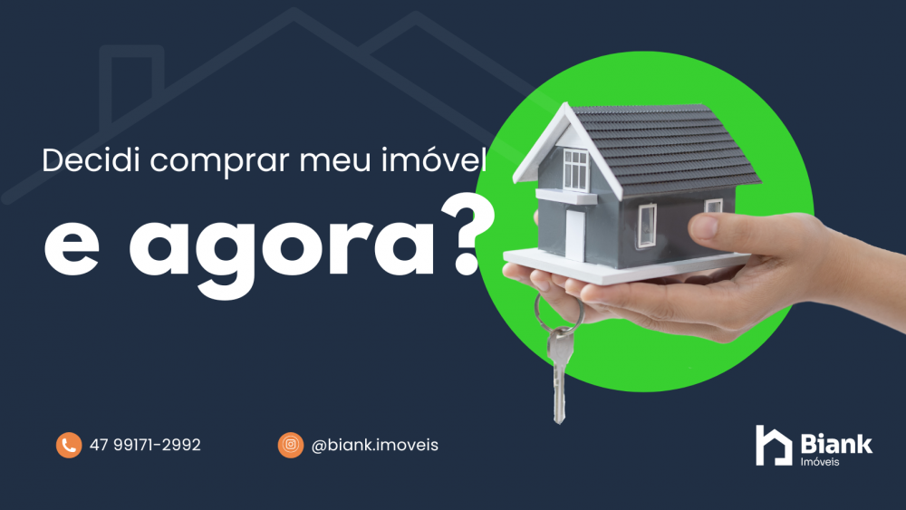 Decidi que quero comprar um imóvel. E AGORA? 