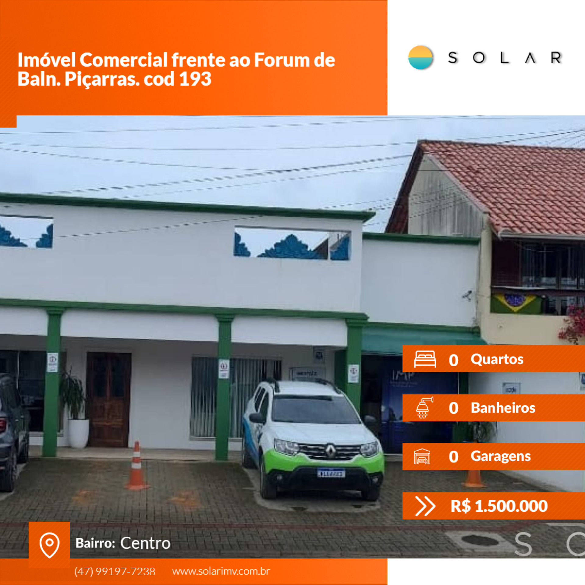 Imóvel Comercial frente ao Forum de Baln. Piçarras. Ref. 193