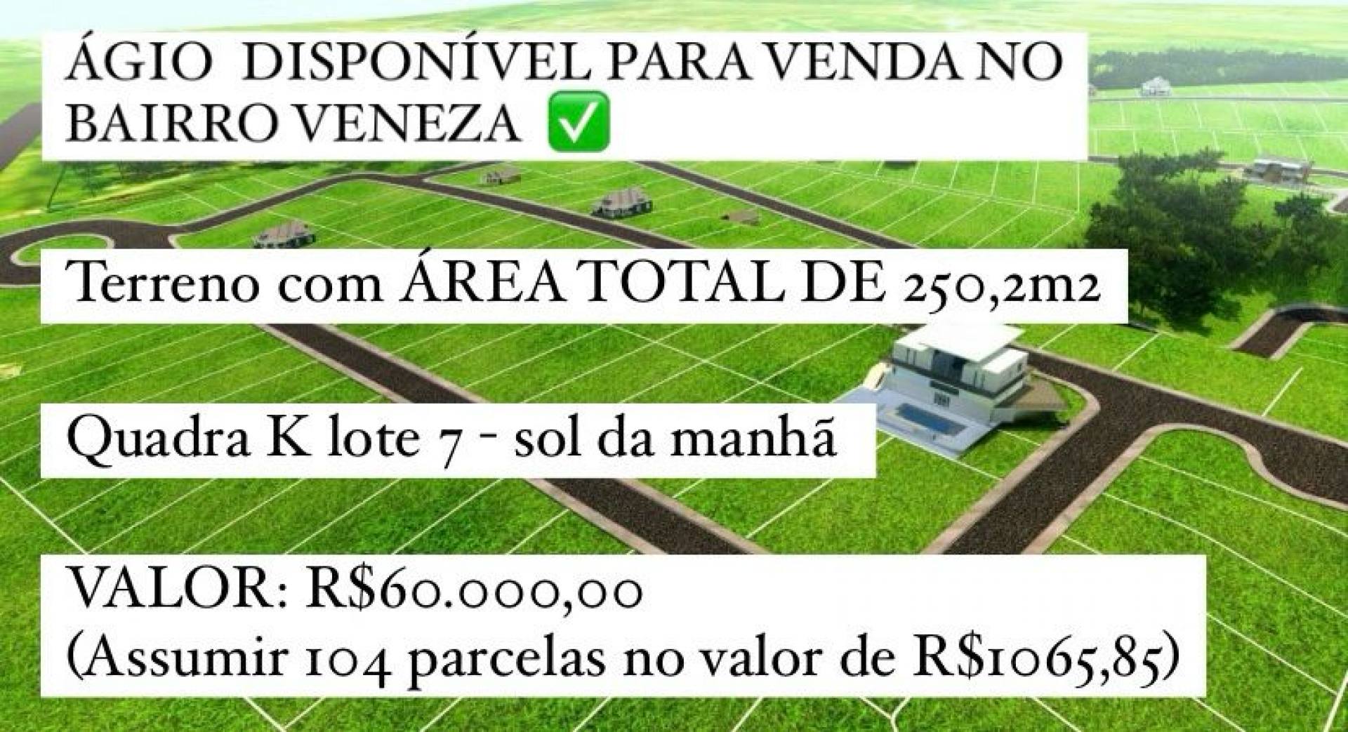 AGIO DE TERRENO DISPONÍVEL PARA VENDA NO BAIRRO VENEZA