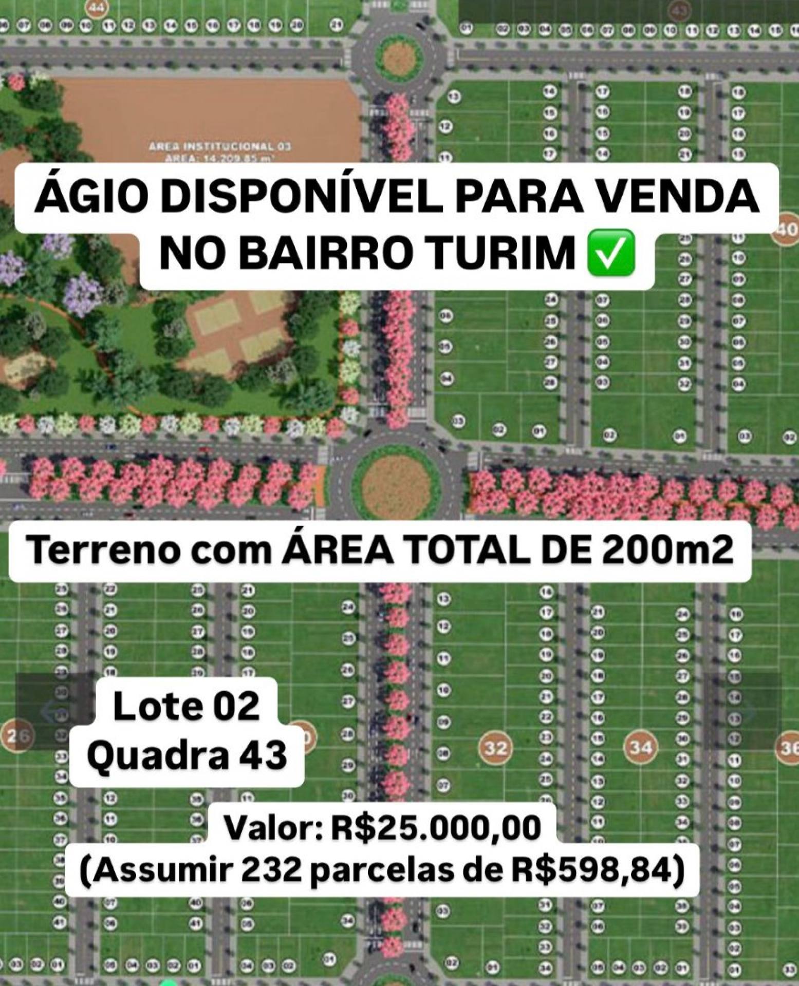 ÁGIO DE LOTE DISPONÍVEL PARA VENDA NO BAIRRO TURIM