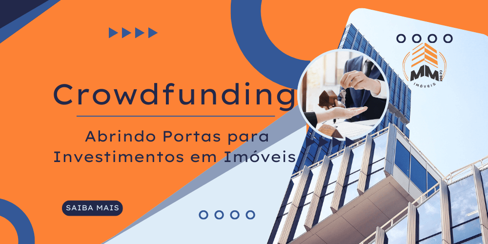 Crowdfunding Imobiliário: Uma Nova Fronteira para Investidores